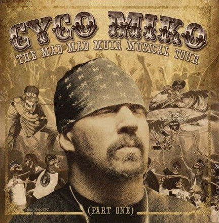Cyco Miko - The Mad Mad Muir Musical Tour CD (2011)